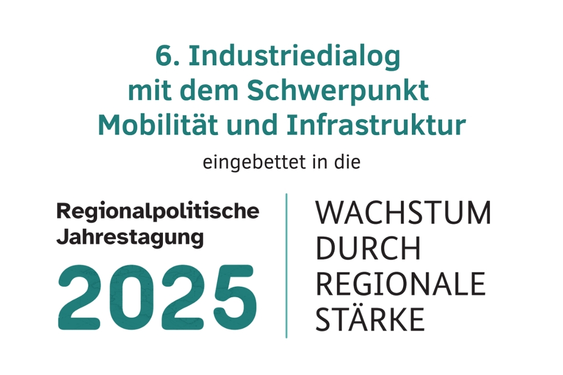 Titelbild des 6. Industriedialogs mit dem Schwerpunkt Mobilität und Infrastruktur eingebettet in die Regionalpolitische Fachtagung 2025 des Bundesministeriums für Wirtschaft und Energie